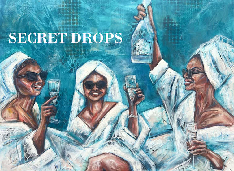 An artistic painting of three women in white robes and towels, holding champagne glasses and a bottle, with the text 'SECRET DROPS' in white across the upper left against a textured teal-blue background.